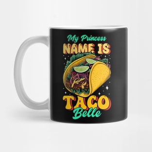 My Princess Name is Taco Belle Mug